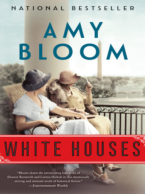 Title details for White Houses by Amy Bloom - Available